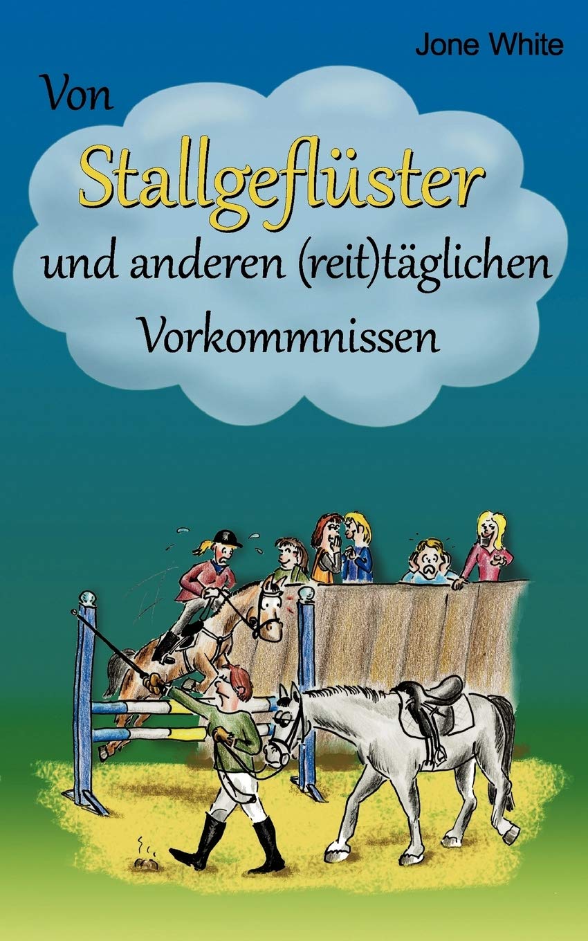 Von Stallgeflster und anderen (reit)tglichen Vorkommnissen (German Edition),Used