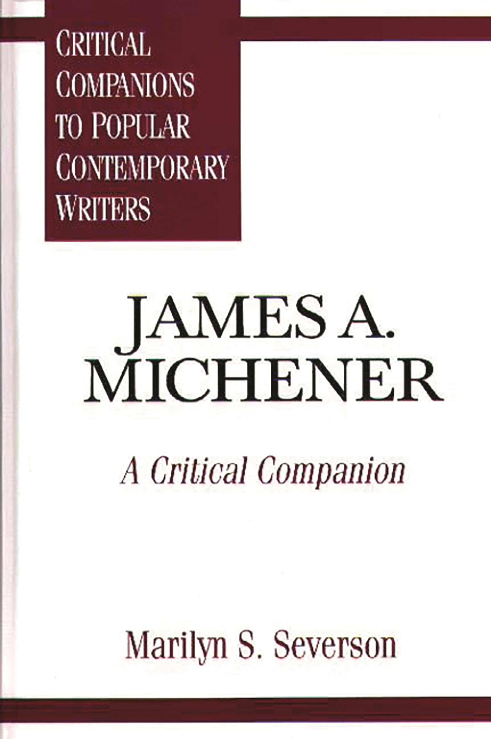 James A. Michener  A Critical Companion (Critical Companions To Popular Contemporary Writers Series),Used