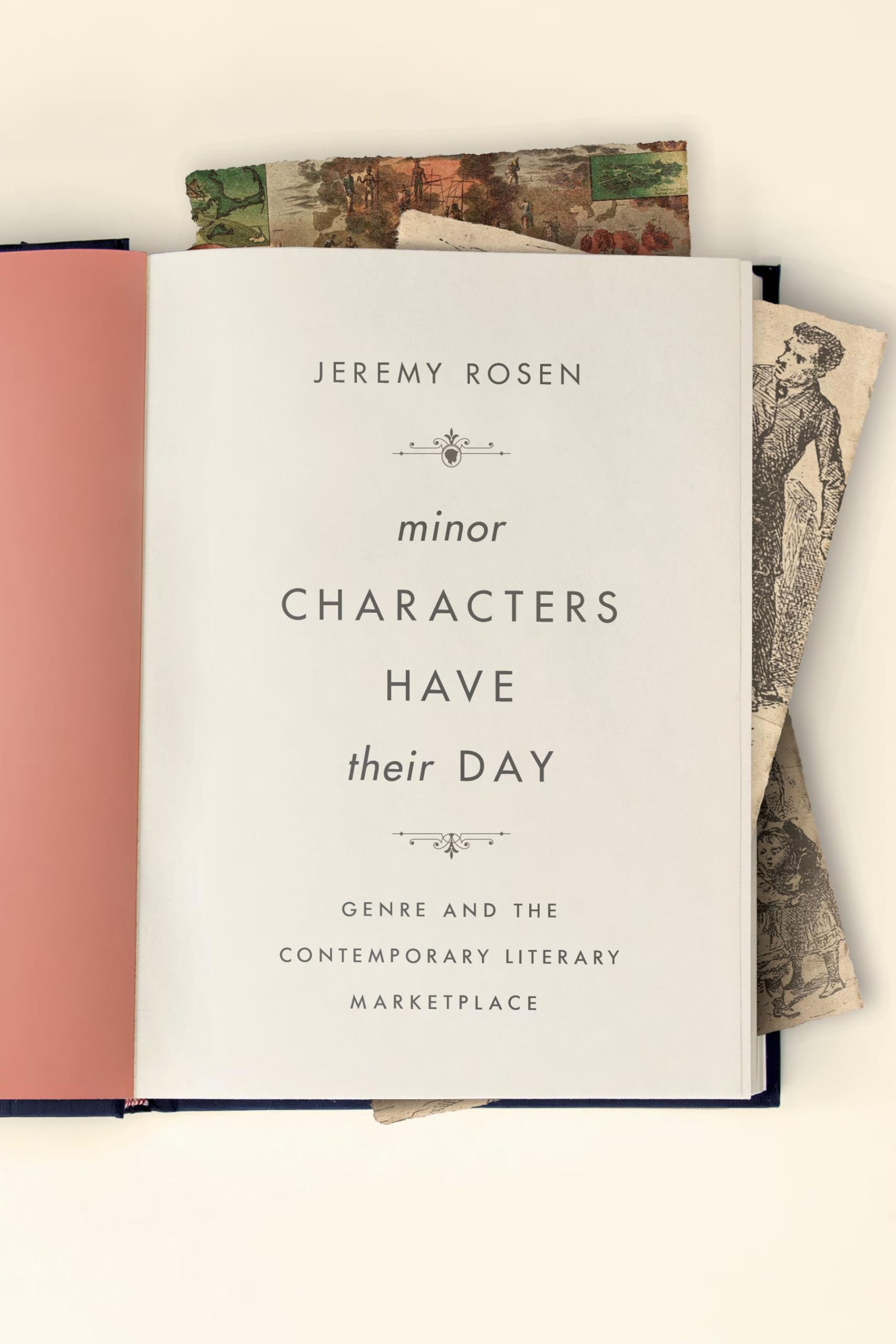 Minor Characters Have Their Day: Genre and the Contemporary Literary Marketplace (Literature Now),New