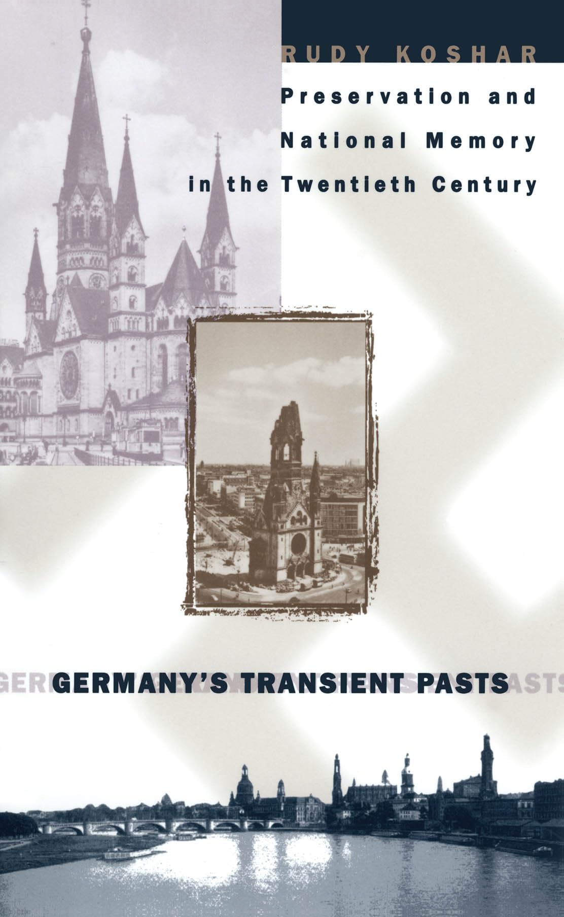 Germany'S Transient Pasts: Preservation And National Memory In Twentieth Century,Used