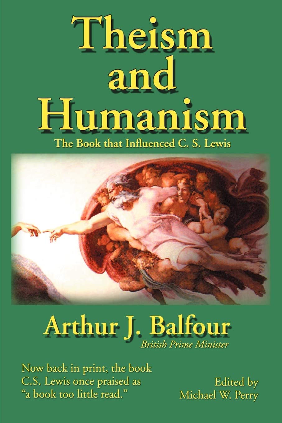 Theism and Humanism : The Book that Influenced C. S. Lewis,New
