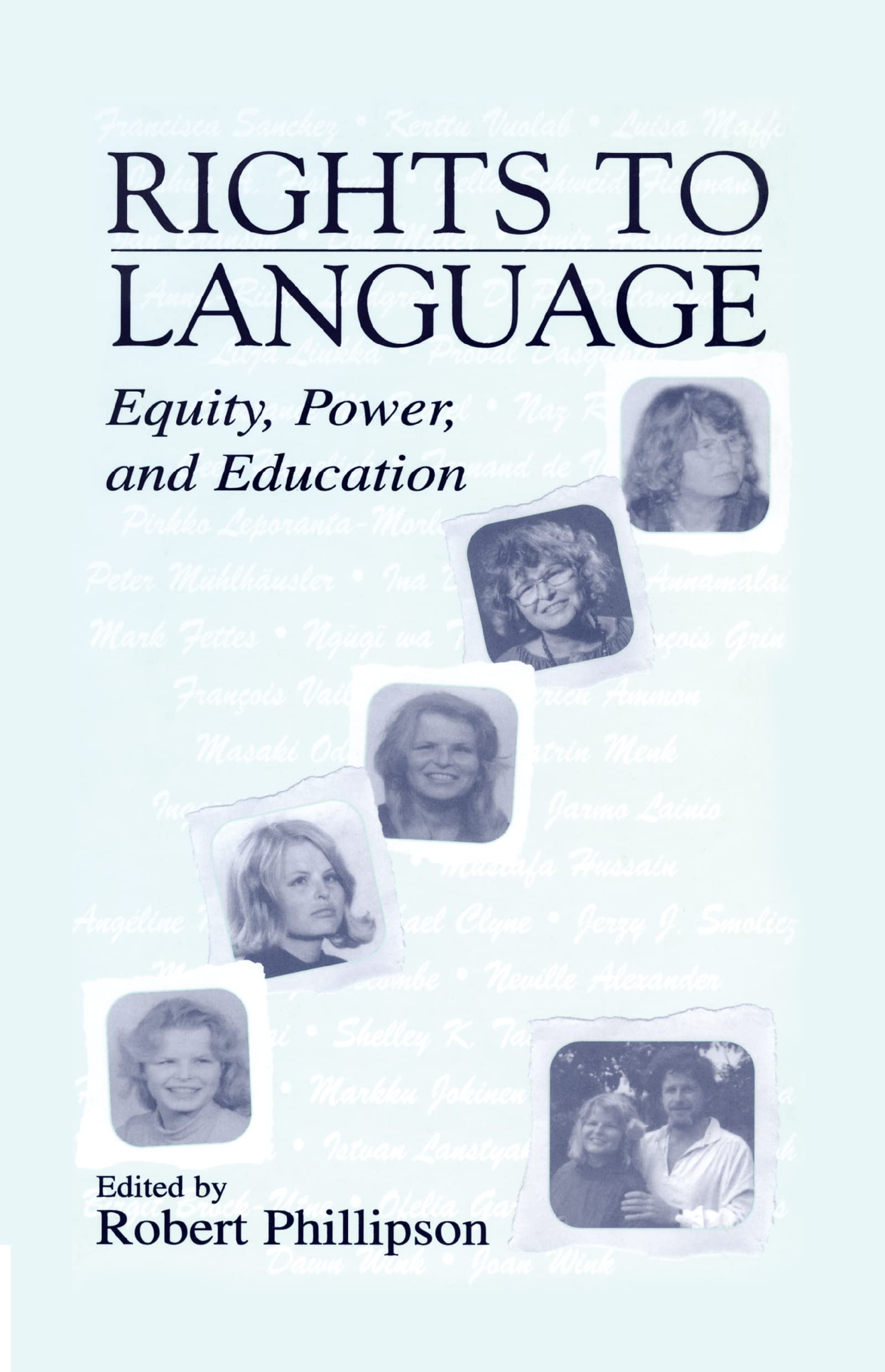 Rights To Language: Equity, Power, And Education,Used