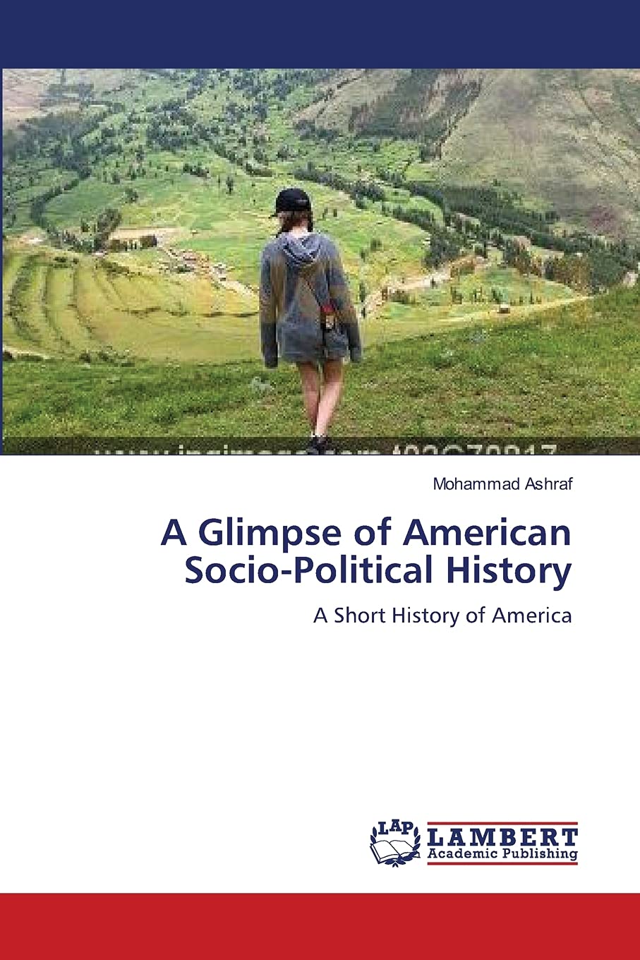A Glimpse of American SocioPolitical History: A Short History of America,Used