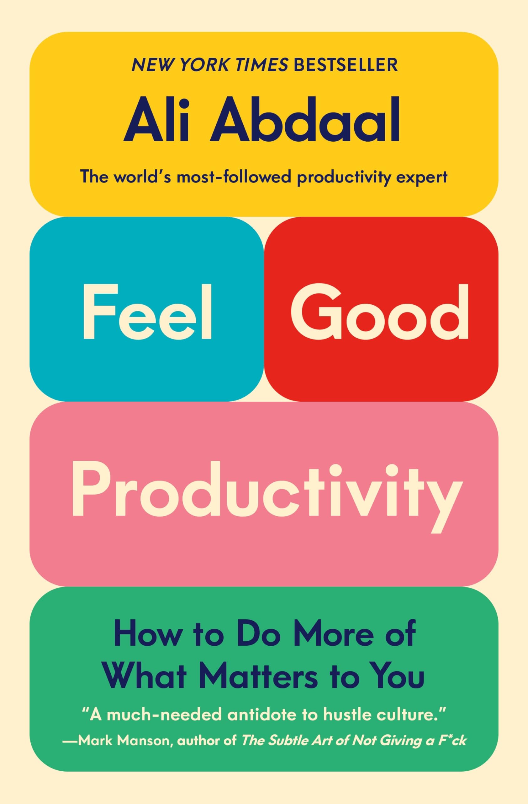 Feelgood Productivity: How To Do More Of What Matters To You,New