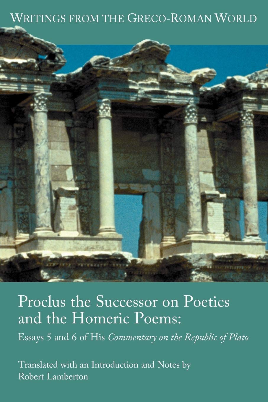 Proclus The Successor On Poetics And The Homeric Poems: Essays 5 And 6 Of His Commentary On The Republic Of Plato (Writings From,Used