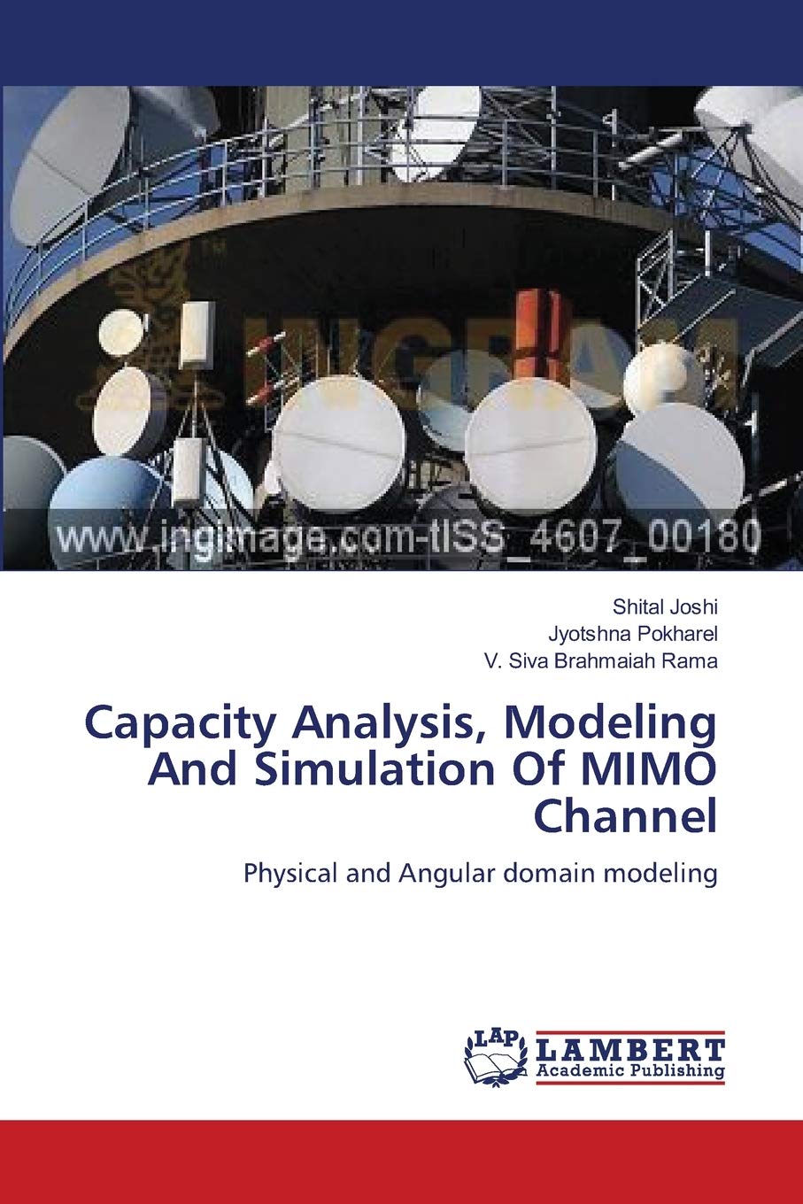 Capacity Analysis, Modeling And Simulation Of MIMO Channel: Physical and Angular domain modeling,Used