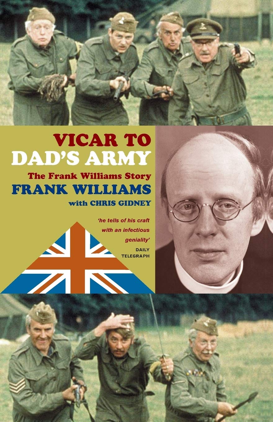 Vicar to 'Dad's Army': The Frank Williams Story,Used