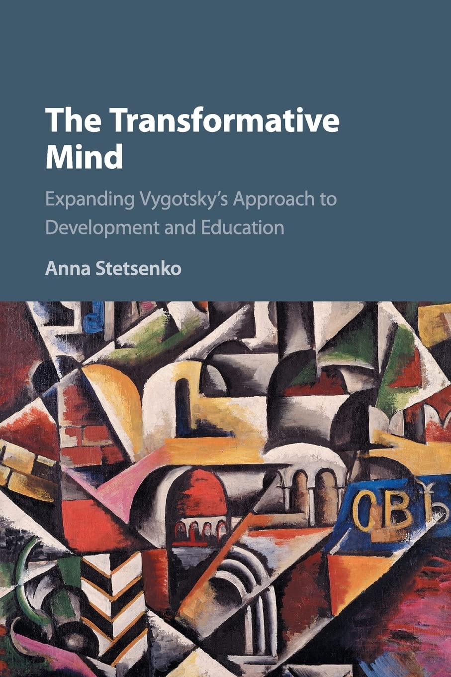 The Transformative Mind: Expanding Vygotsky's Approach to Development and Education,Used