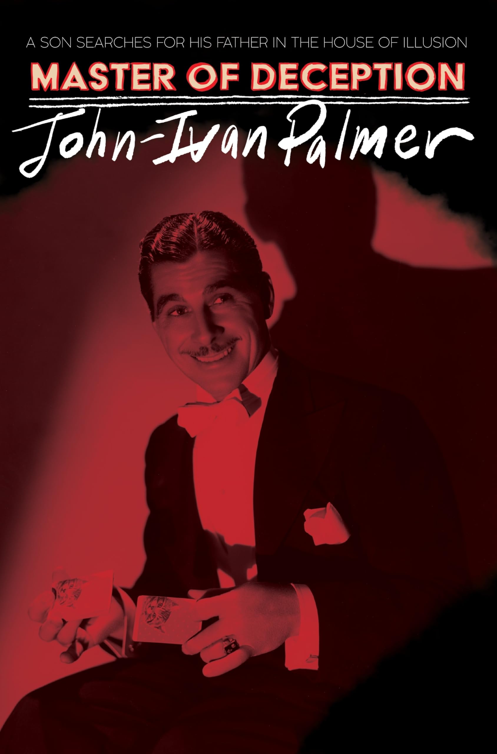 Master of Deception: A Son Searches for His Father in the House of Illusion,Used