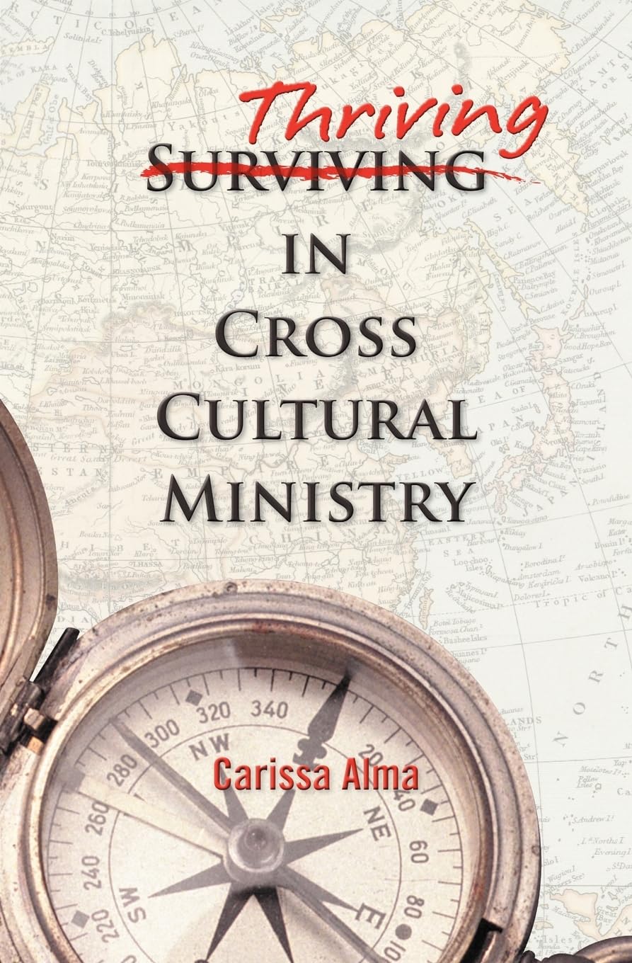 Thriving in Cross Cultural Ministry,Used