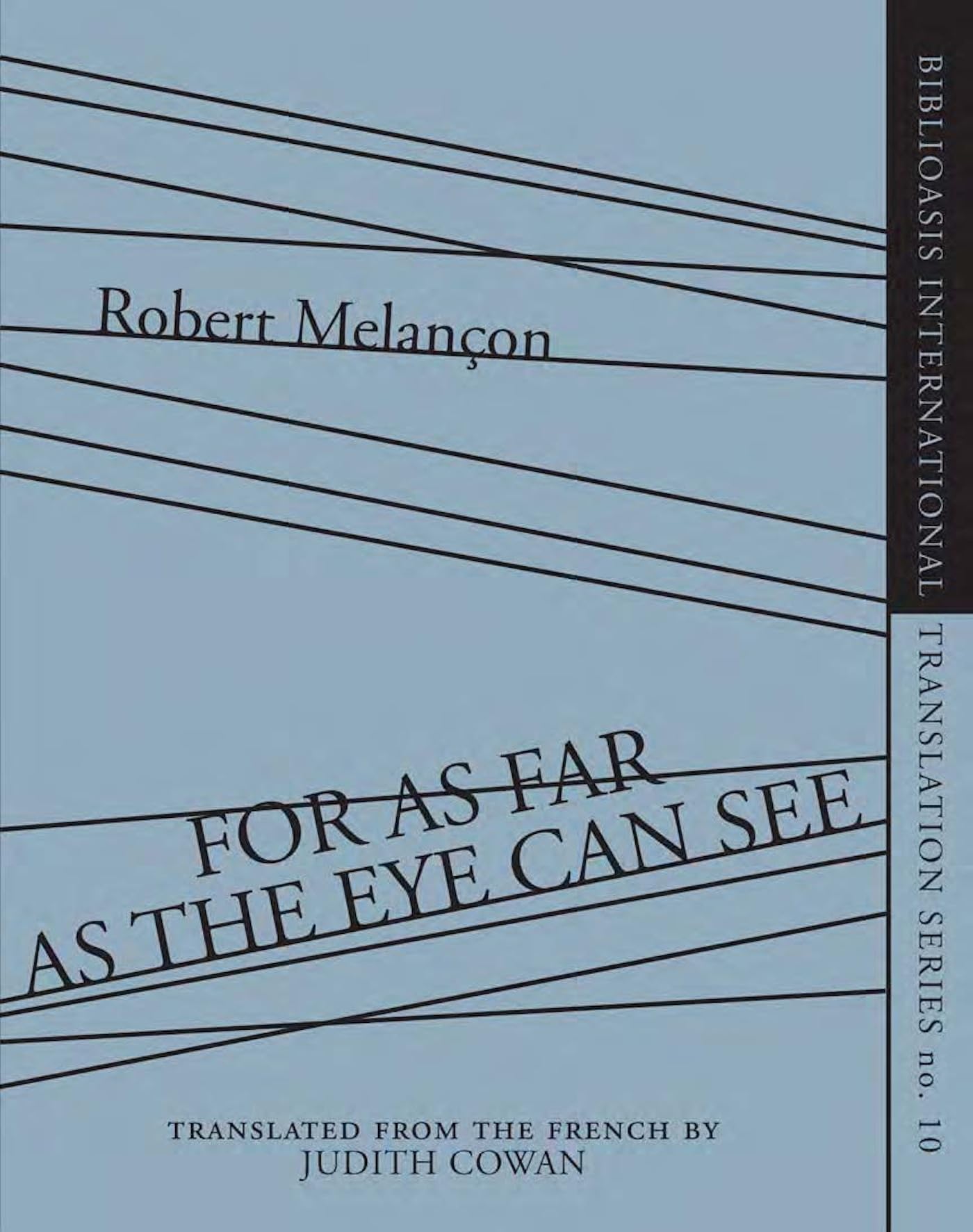 For As Far as the Eye Can See (Biblioasis International Translation Series, 10),New