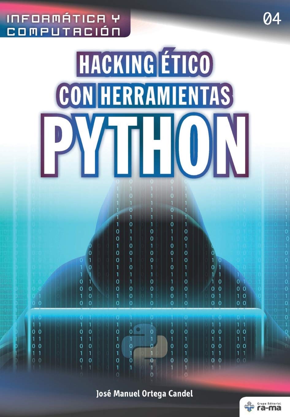 Hacking tico con herramientas Python (Colecciones ABG Informtica y Computacin) (Spanish Edition),Used