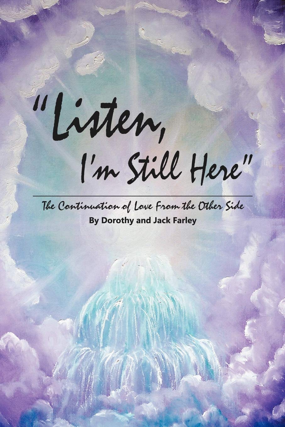 Listen, I'M Still Here': The Continuation Of Love From The Other Side,Used