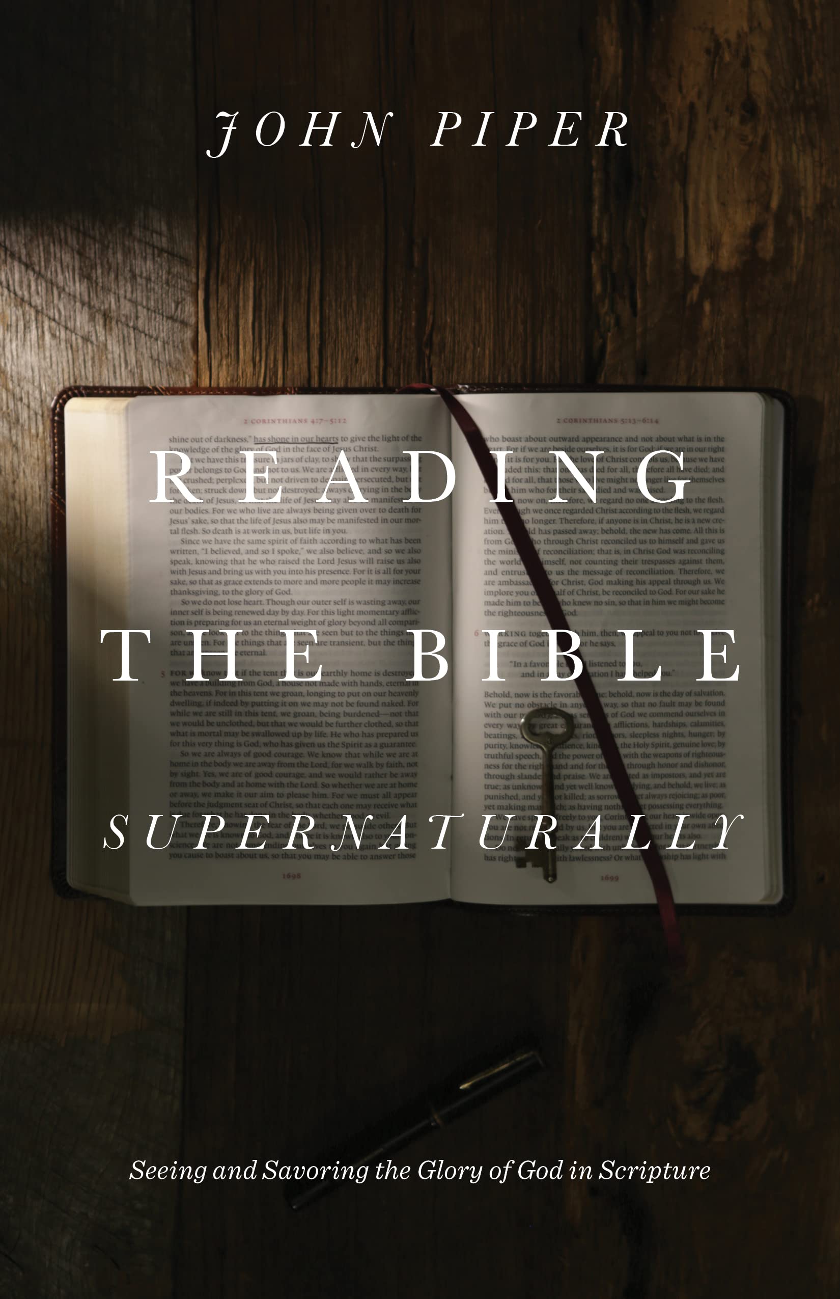 Reading the Bible Supernaturally: Seeing and Savoring the Glory of God in Scripture,Used