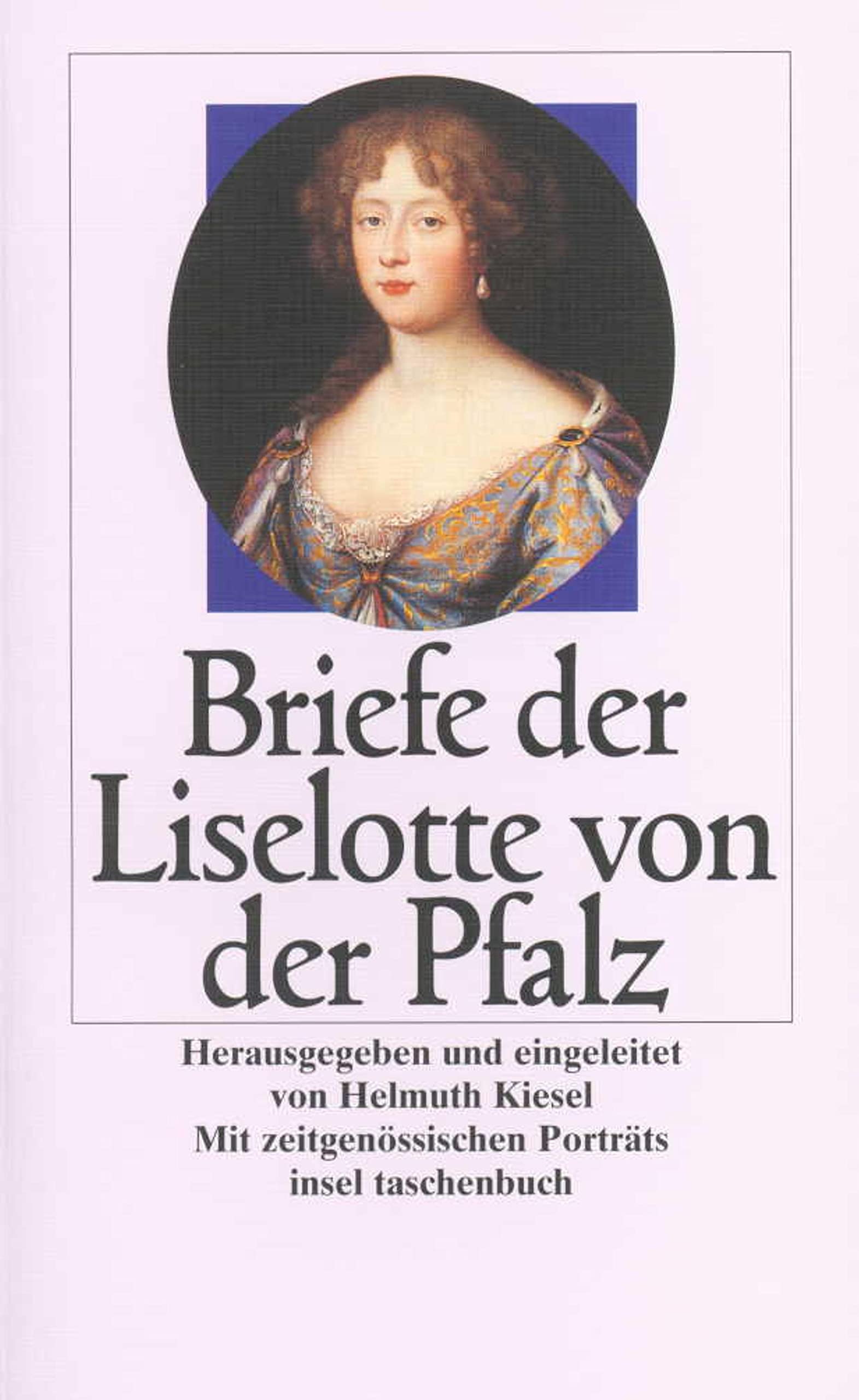Briefe der Liselotte von der Pfalz (Insel Taschenbuch) (German Edition),Used