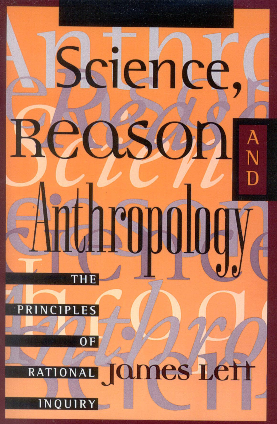 Science, Reason, and Anthropology: The Principles of Rational Inquiry,Used