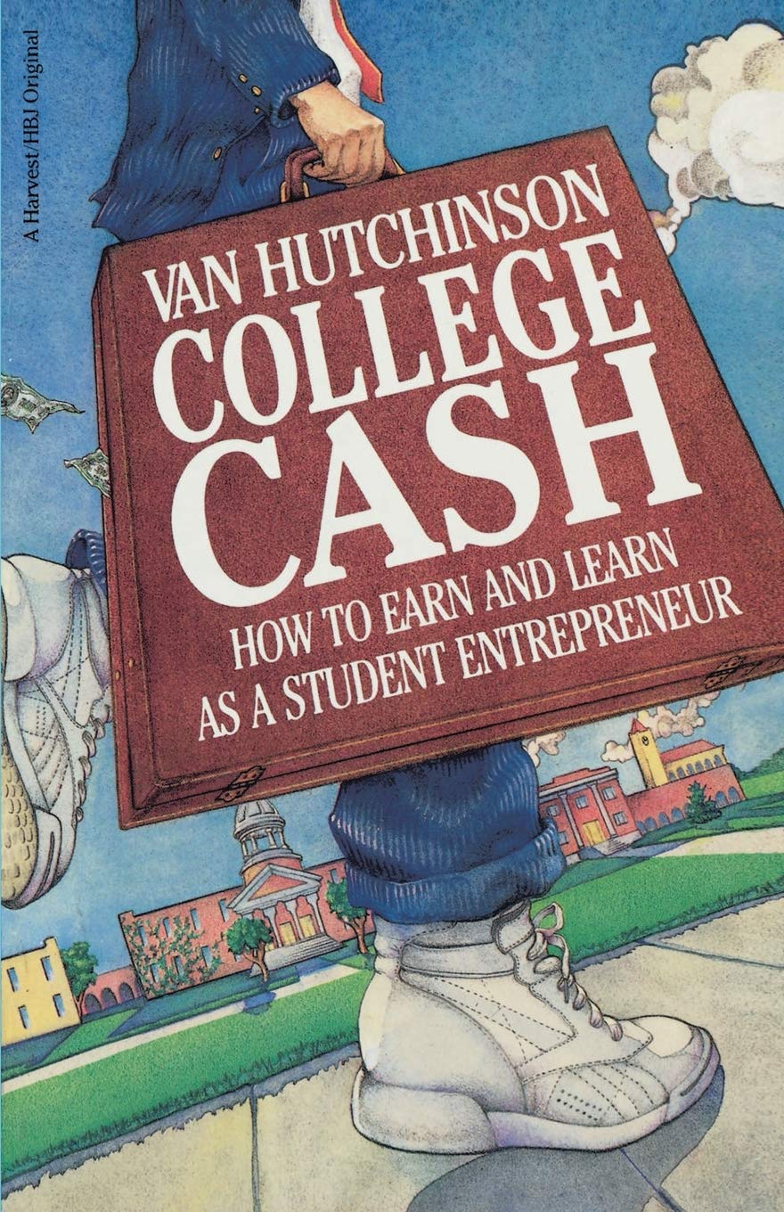 College Cash: How to Earn and Learn as a Student Entrepreneur,Used