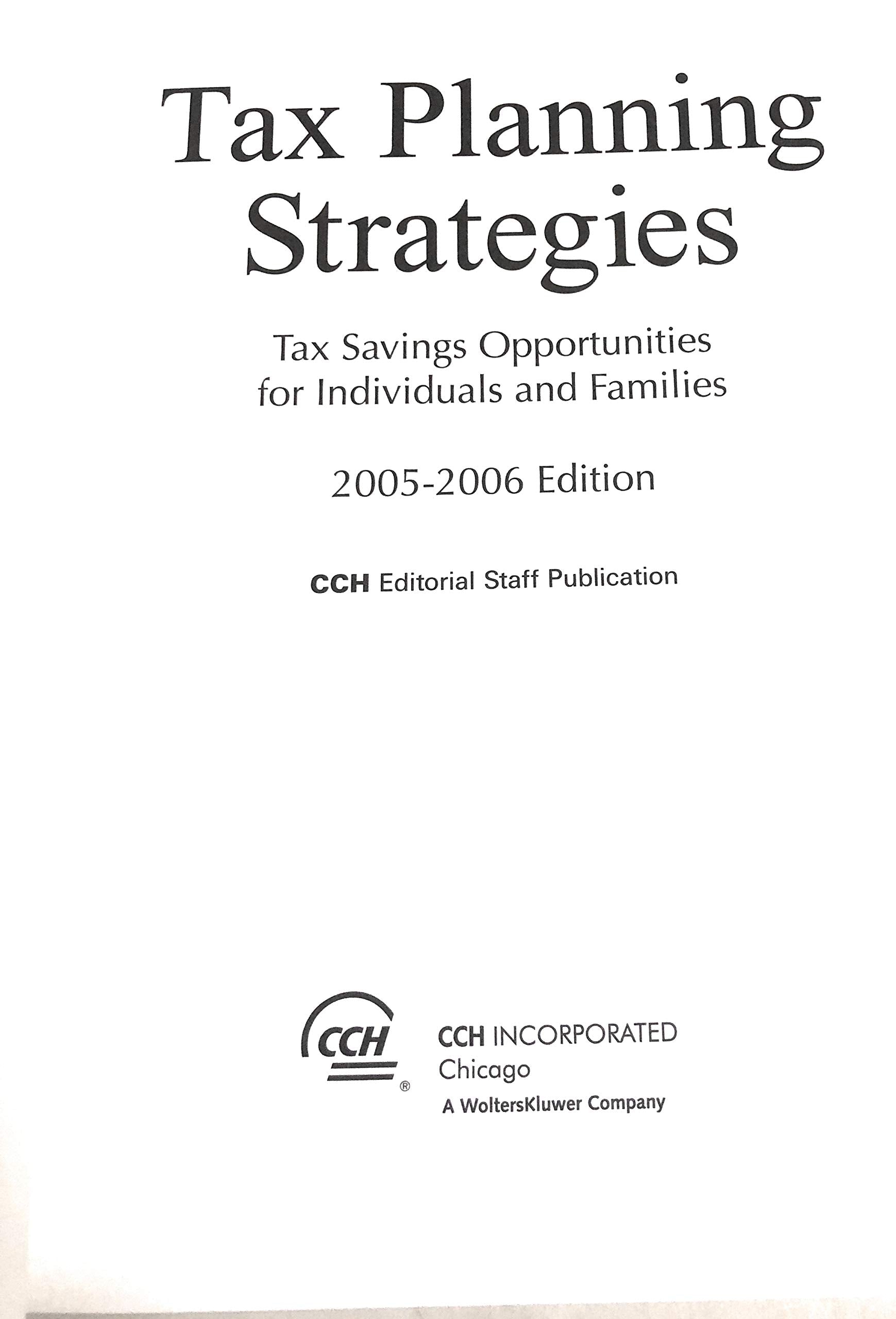 Tax Planning Strategies: Tax Savings Opportunities for Individuals and Familes 20052006 Edition,Used