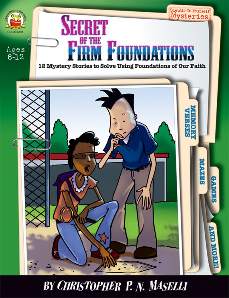 Secret of the Firm Foundations: Ages 812: 12 Mystery Stories to Solve Using the Foundations of Our Faith (Sleuthityourself My,Used