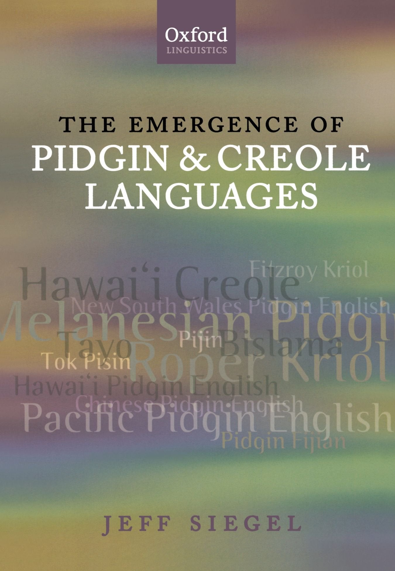 The Emergence Of Pidgin And Creole Languages