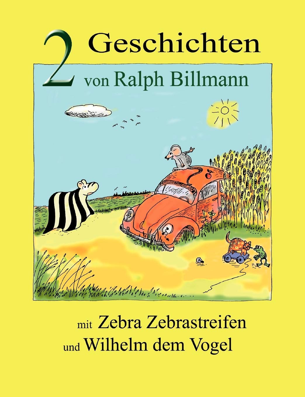 Zwei Geschichten mit Zebra Zebrastreifen und Wilhelm dem Vogel (German Edition),Used