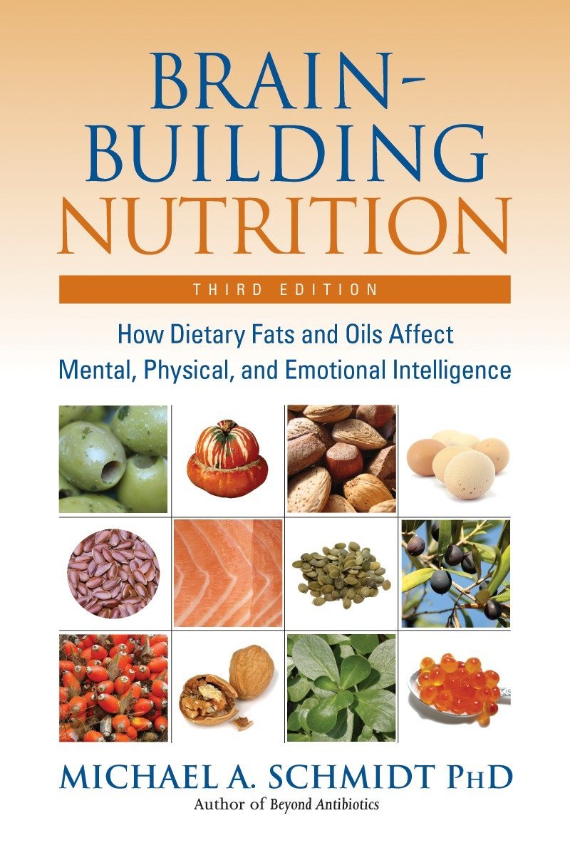 BrainBuilding Nutrition: How Dietary Fats and Oils Affect Mental, Physical, and Emotional Intelligence,Used