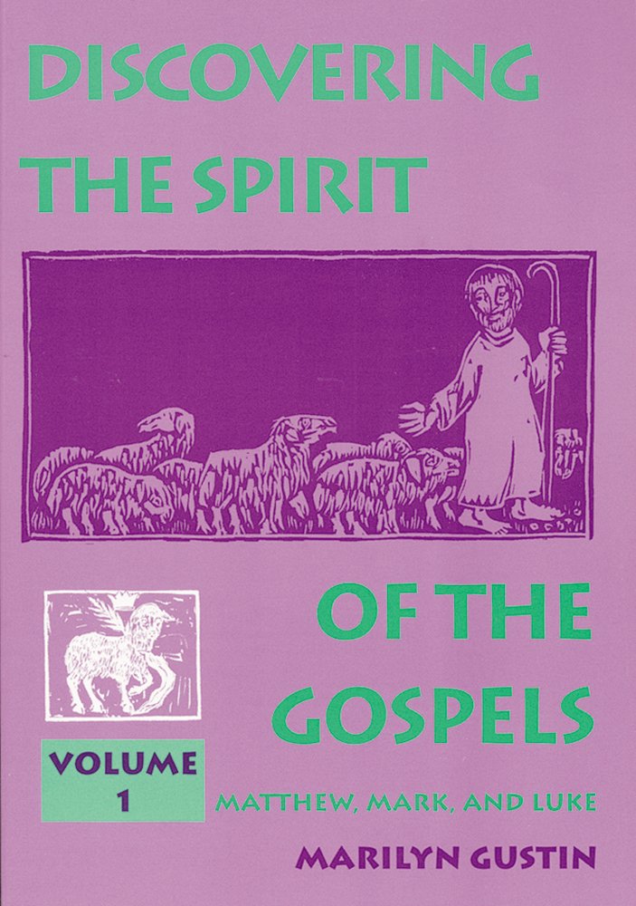 Discovering the Spirit of the Gospels: Volume 1 : Matthew, Mark, Luke: 001,Used