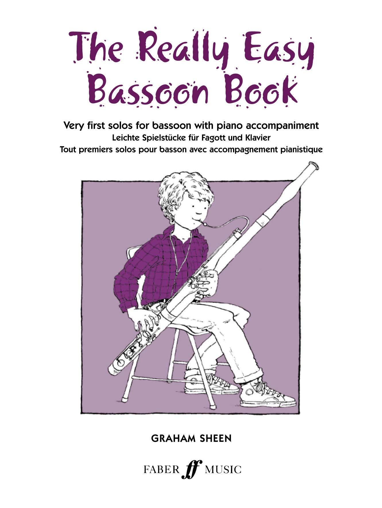 The Really Easy Bassoon Book: Very First Solos for Bassoon with Piano Accompaniment (Faber Edition),New