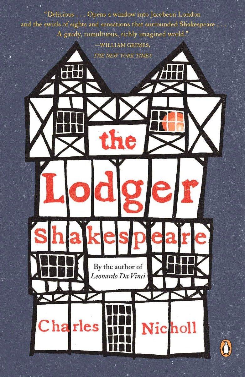 The Lodger Shakespeare: His Life On Silver Street,New