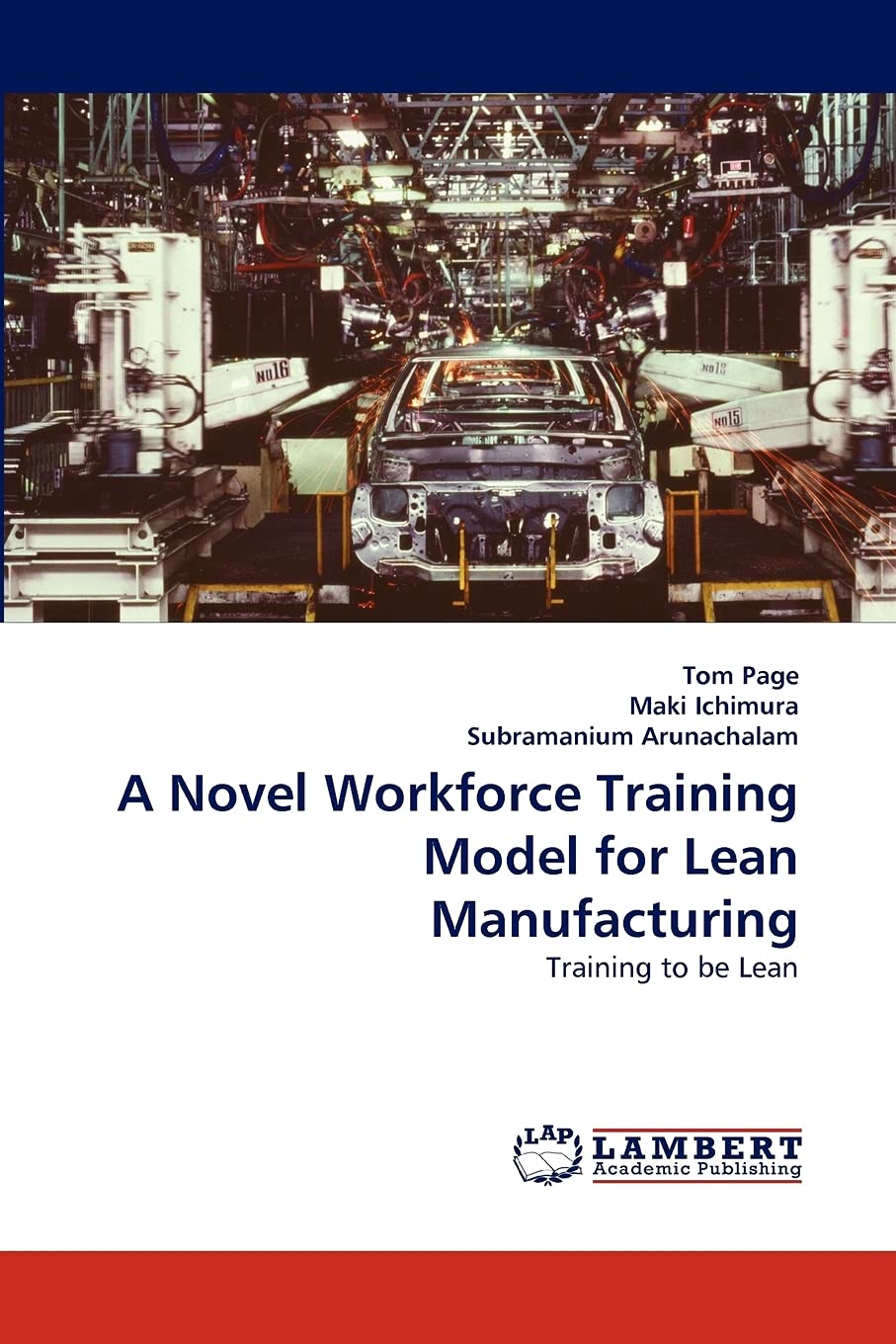 A Novel Workforce Training Model for Lean Manufacturing: Training to be Lean,Used
