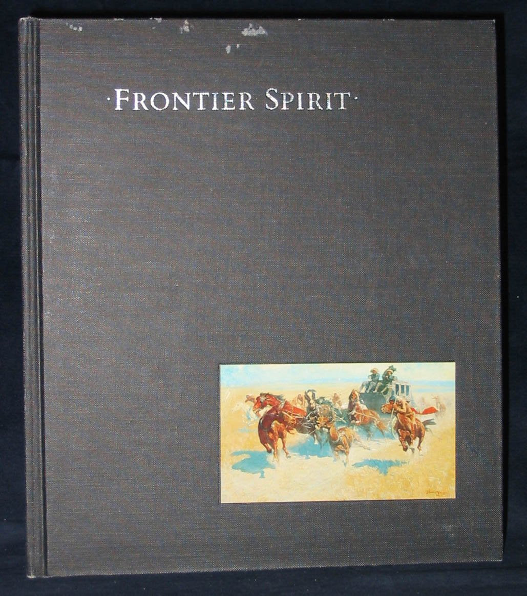 Frontier Spirit: Catalog of the Collection of the Museum of Western Art,Used