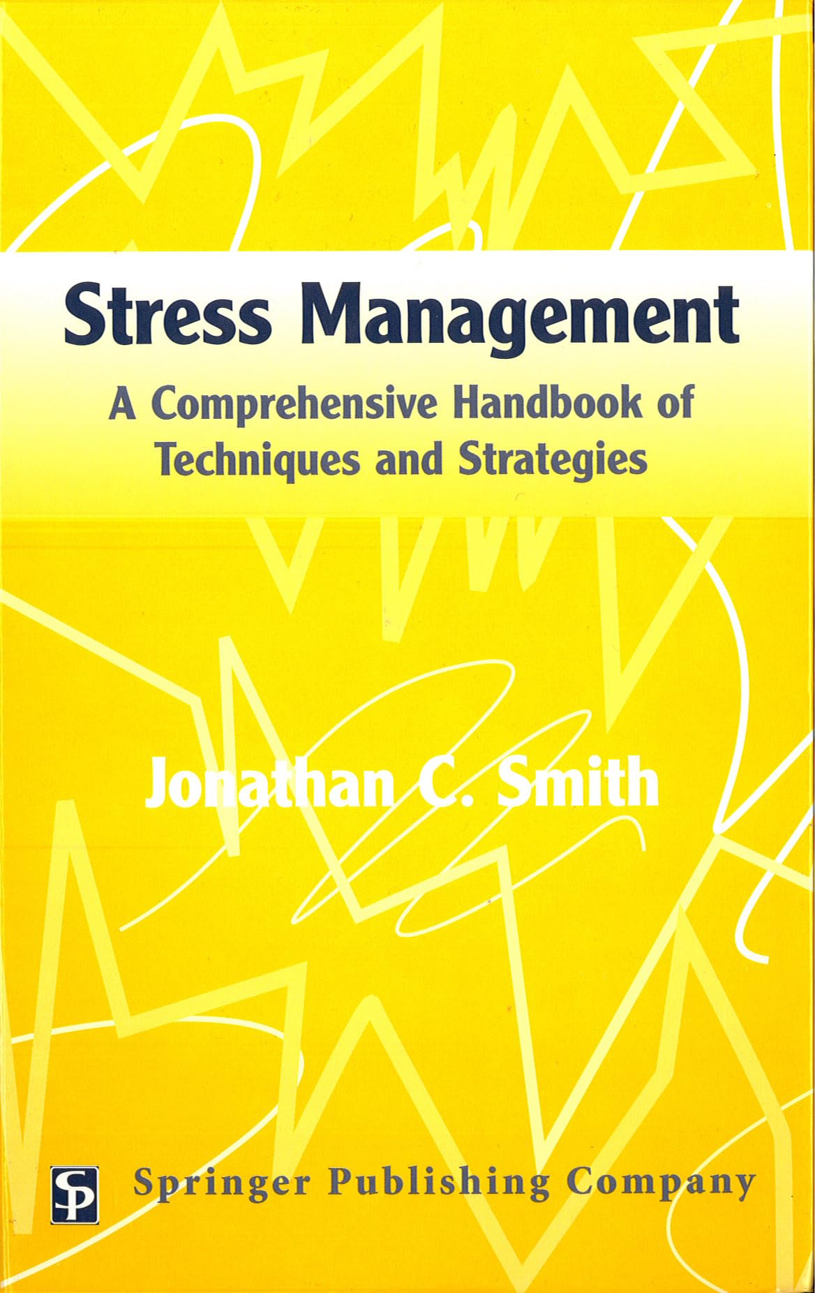 Stress Management: A Comprehensive Handbook of Techniques and Strategies,Used
