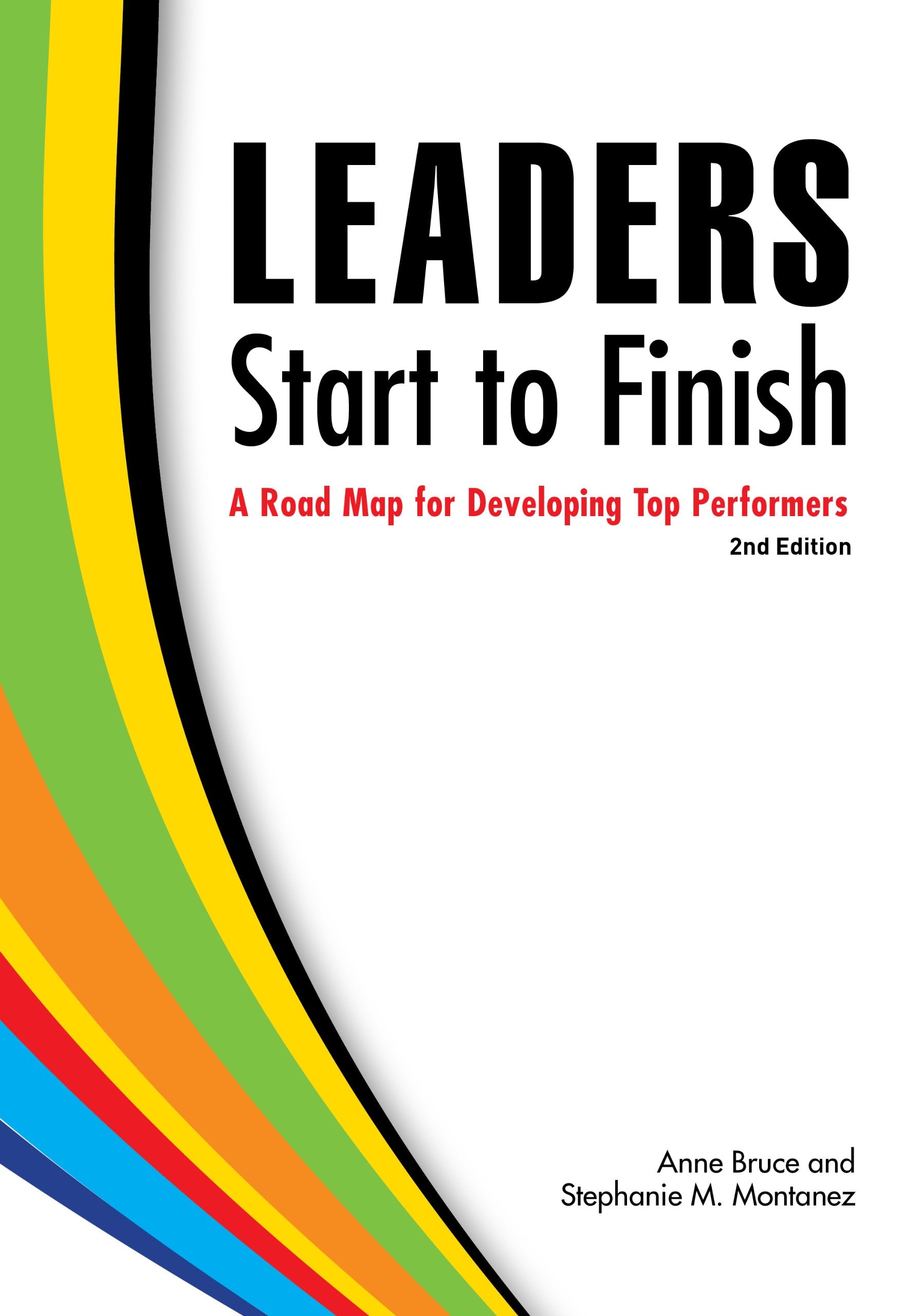 Leaders Start to Finish, 2nd Edition: A Road Map for Developing Top Performers,New