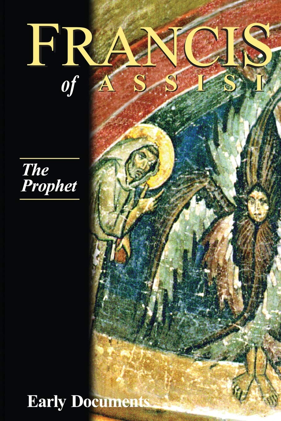 Francis Of Assisi  The Prophet: Early Documents, Vol. 3 (Francis Of Assisi Early Documents),Used