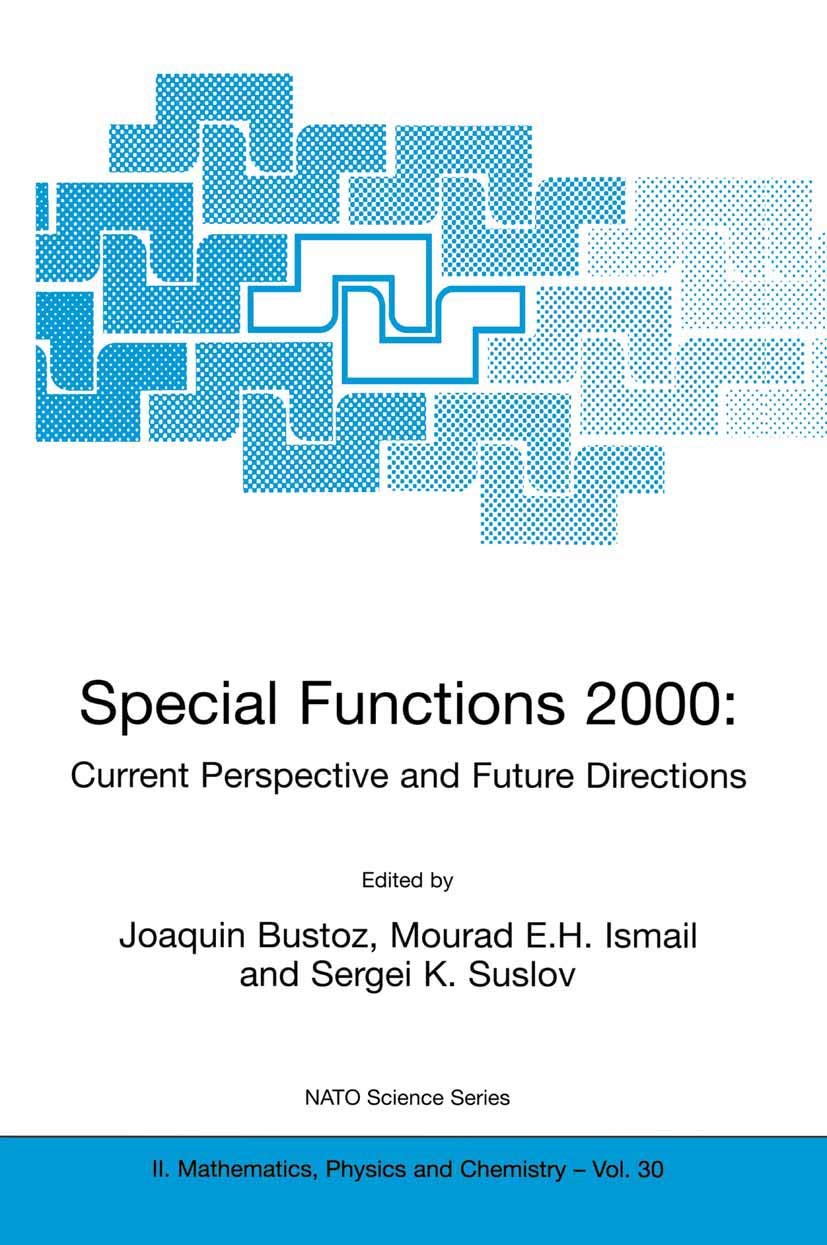 Special Functions 2000: Current Perspective and Future Directions (NATO Science Series II: Mathematics, Physics and Chemistry, 3,New
