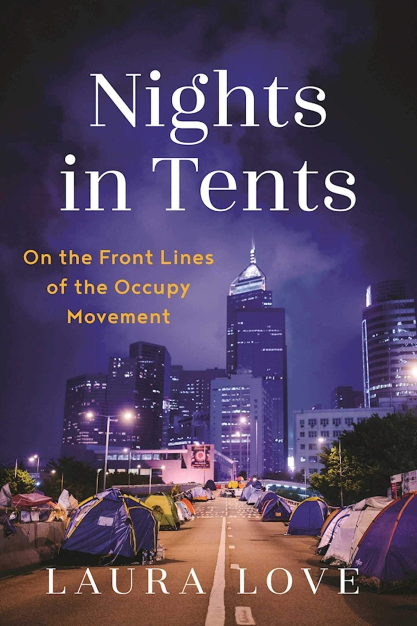 Nights in Tents: On the Front Lines of the Occupy Movement,Used