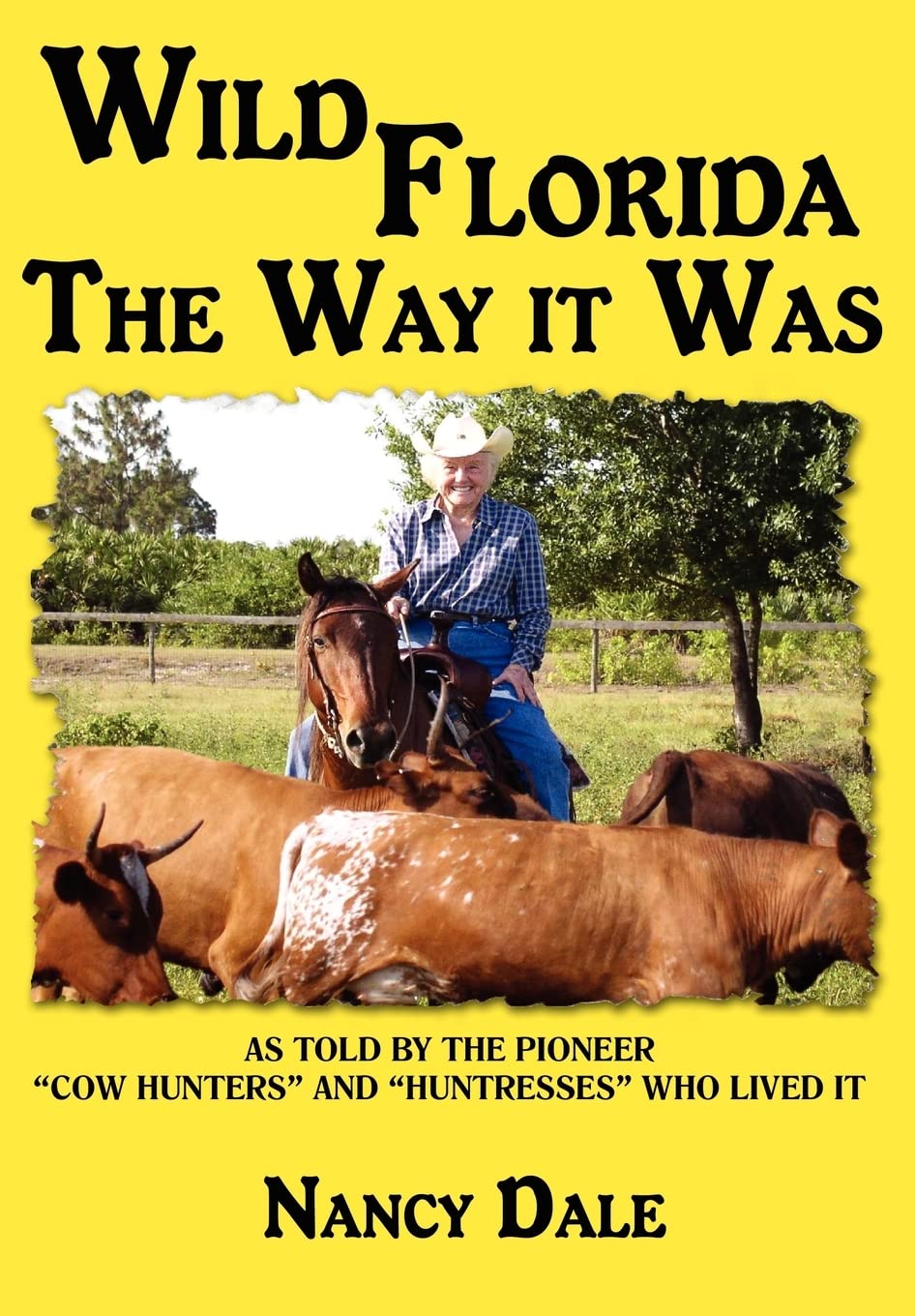 Wild Florida the Way It Was: As Told by the Pioneer