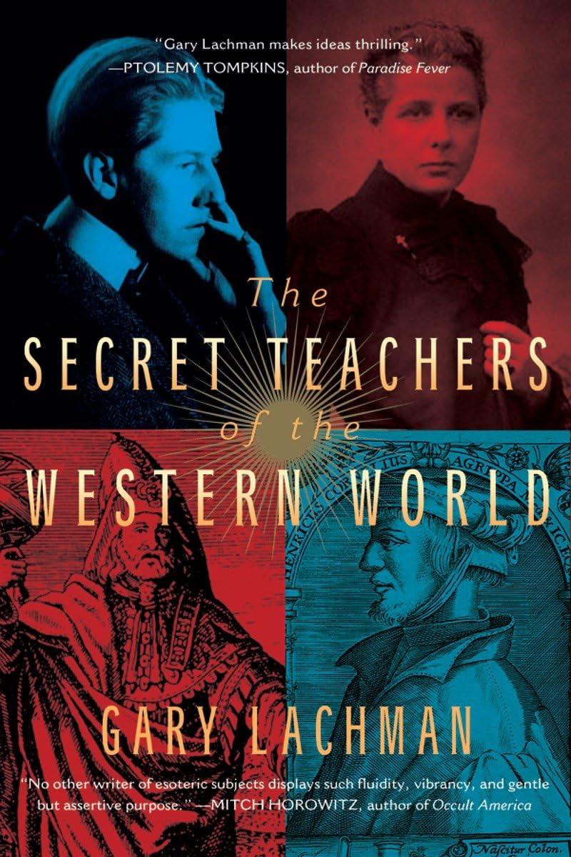 The Secret Teachers of the Western World,New