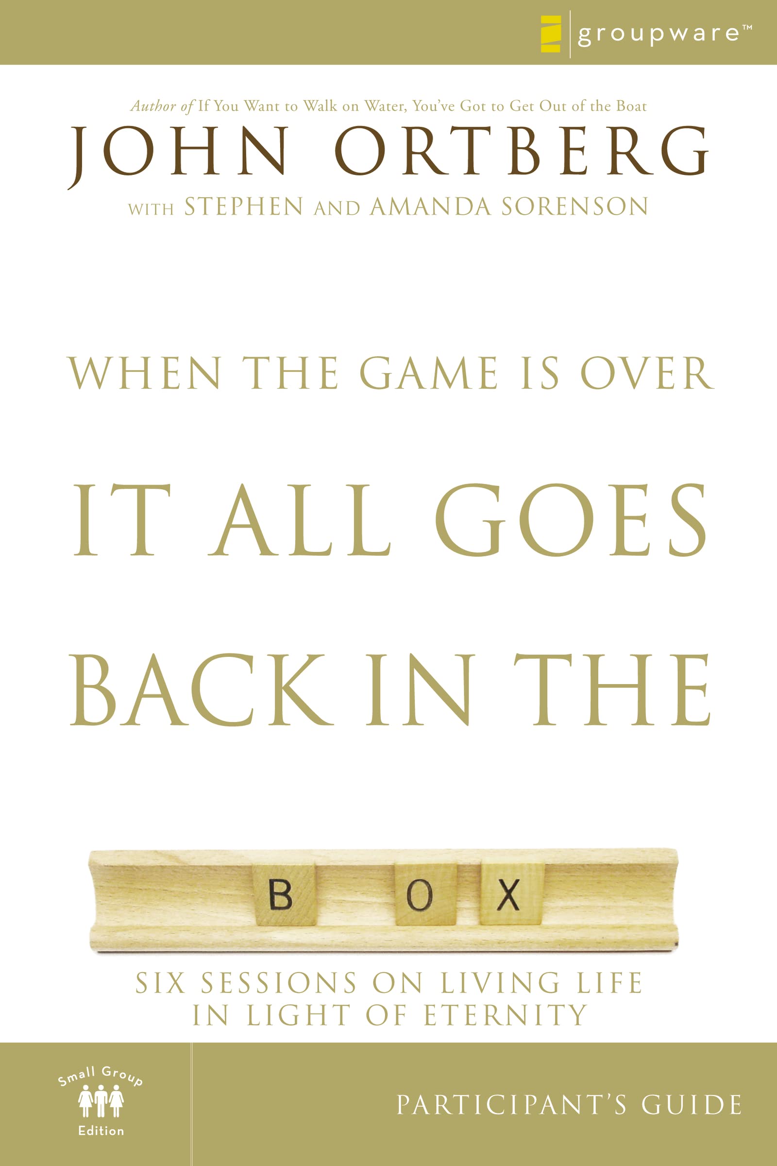 When the Game Is Over, It All Goes Back in the Box Bible Study Participant's Guide: Six Sessions on Living Life in the Light of ,Used