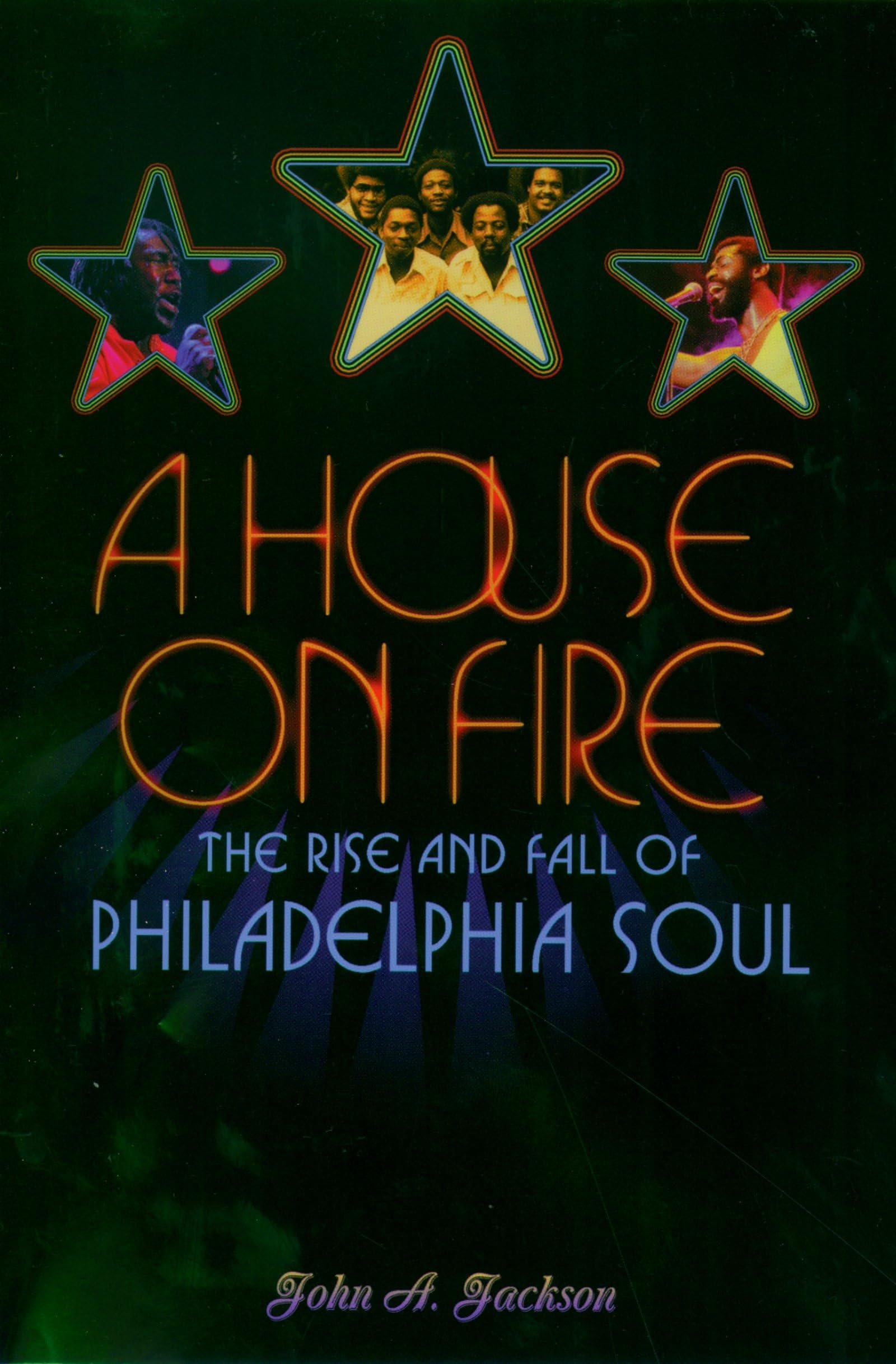 A House on Fire: The Rise and Fall of Philadelphia Soul,Used