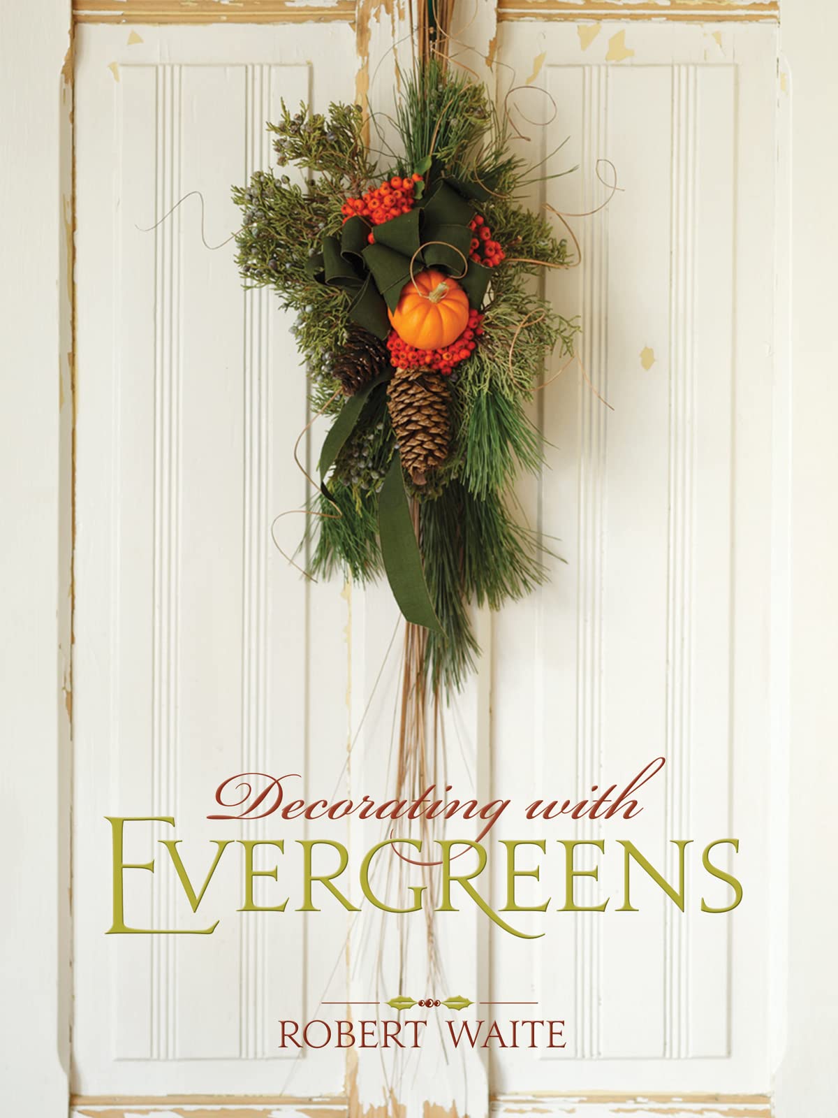 Decorating with Evergreens,Used