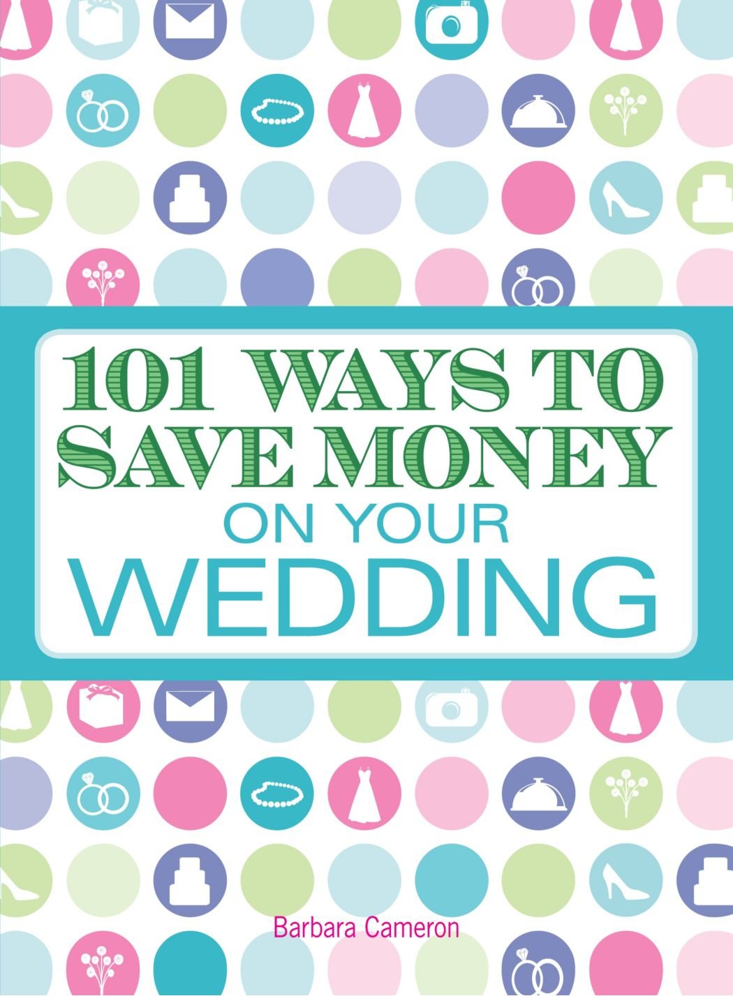 101 Ways to Save Money on Your Wedding,Used