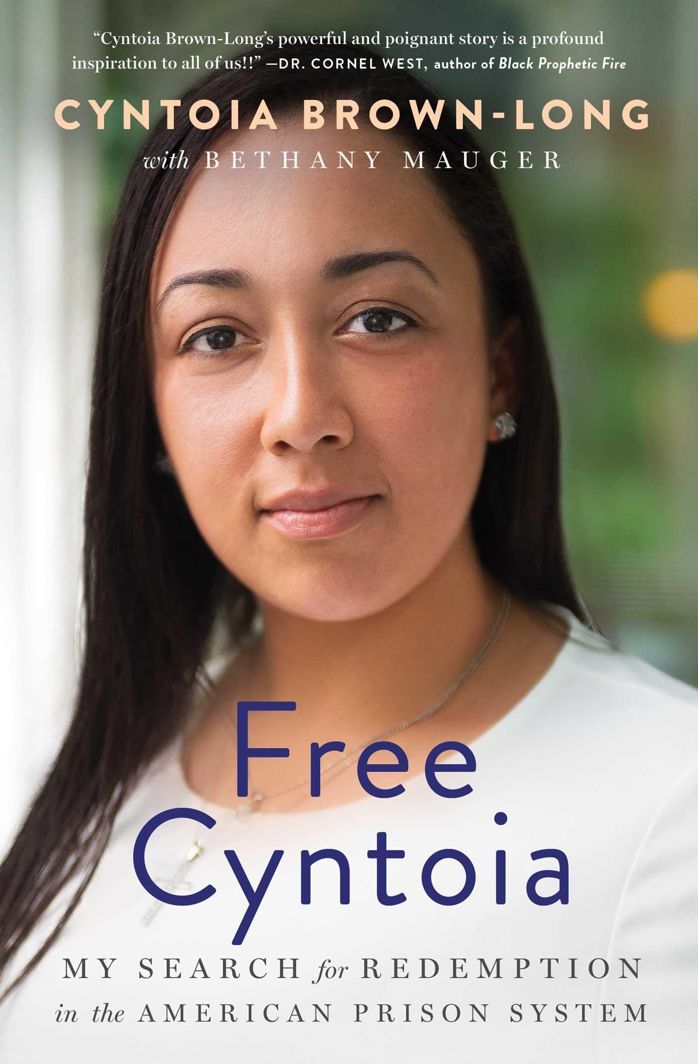 Free Cyntoia: My Search For Redemption In The American Prison System (A Memoir Of Redemption)