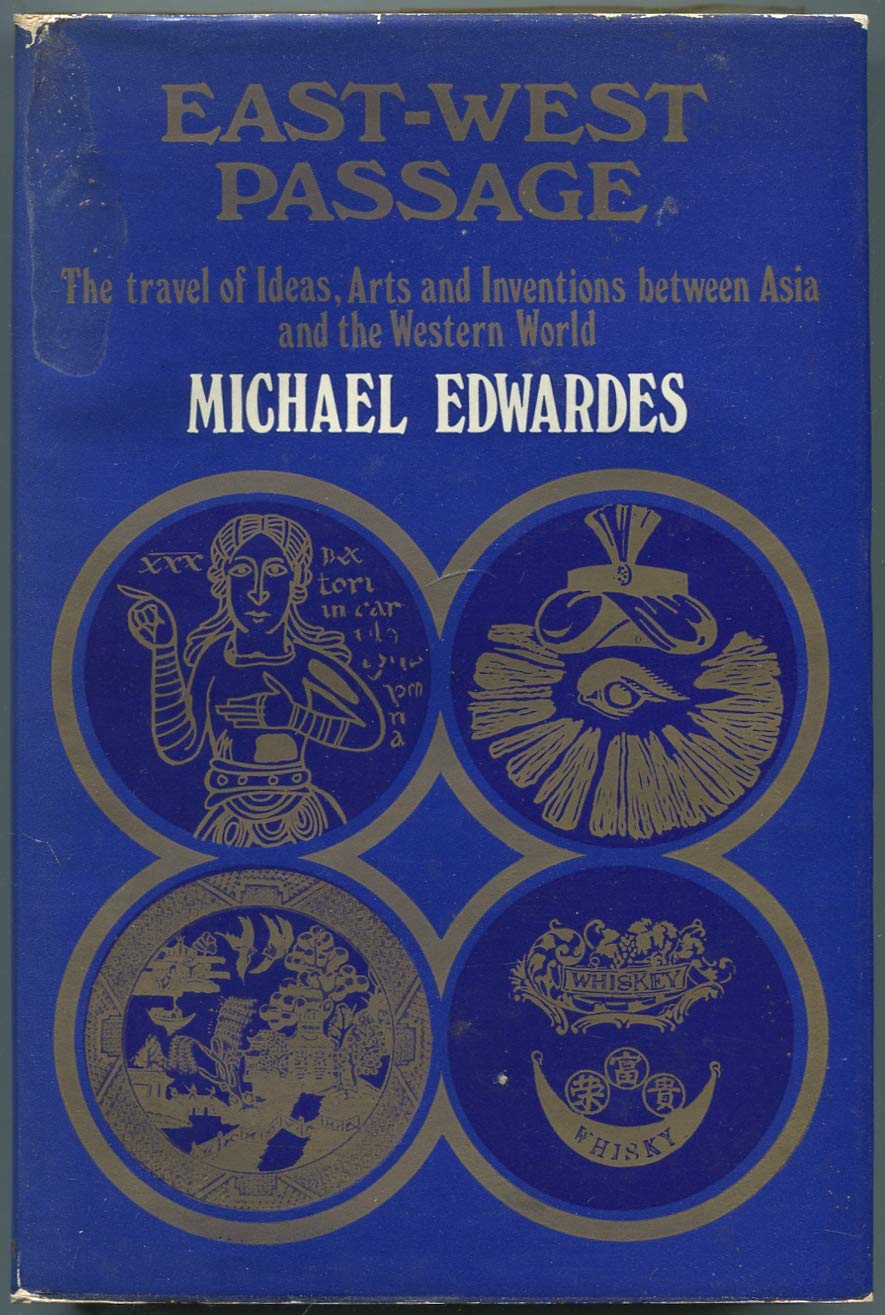 EastWest Passage: The Travel of Ideas, Arts, and Inventions Between Asia and the Western World,Used