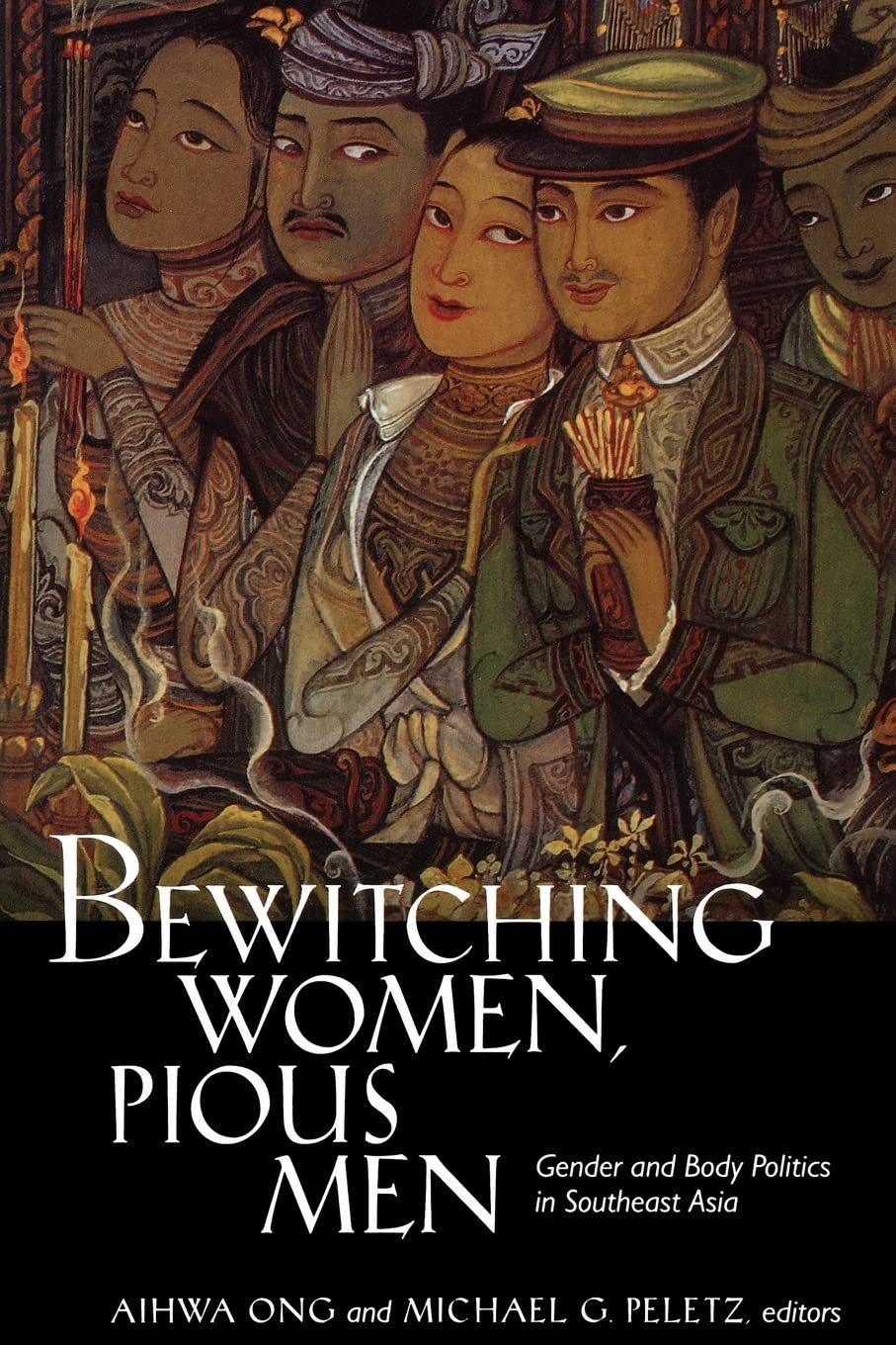 Bewitching Women, Pious Men: Gender And Body Politics In Southeast Asia