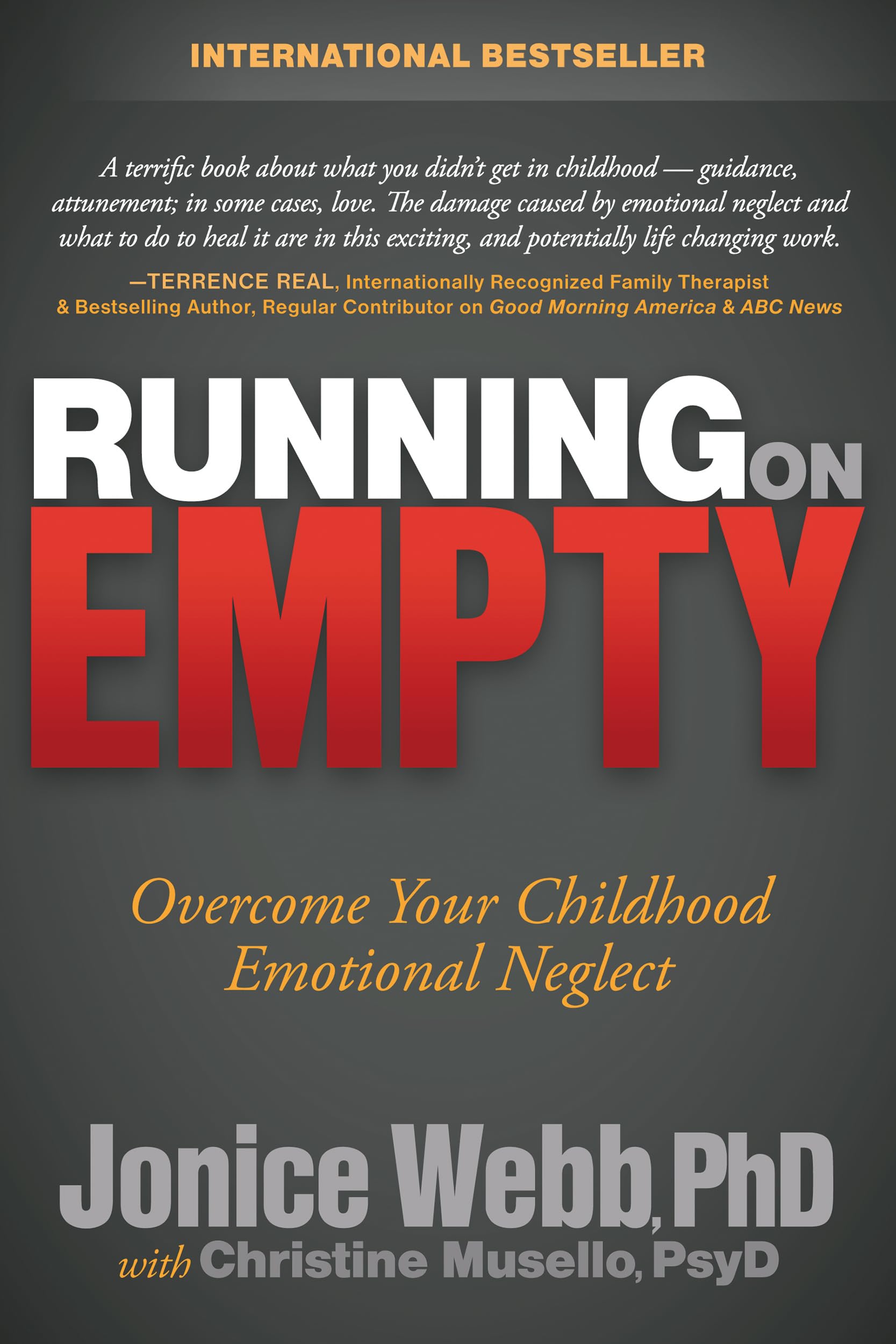 Running On Empty: Overcome Your Childhood Emotional Neglect,New
