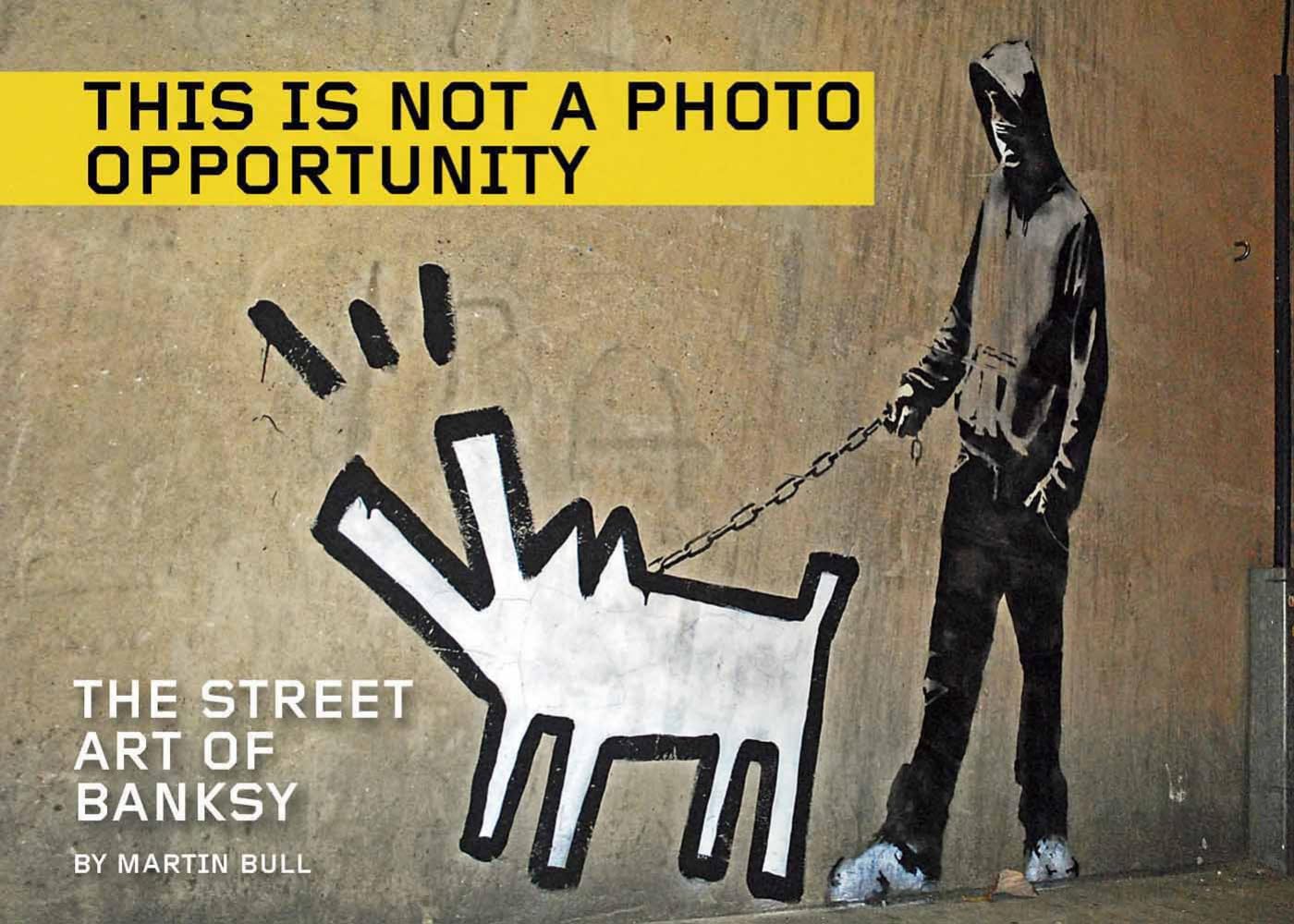 This Is Not a Photo Opportunity: The Street Art of Banksy,Used