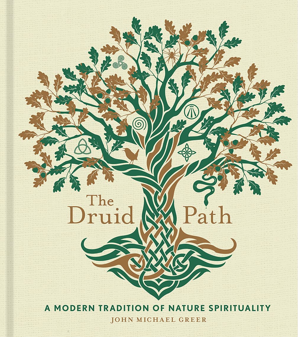 The Druid Path: A Modern Tradition of Nature Spirituality (The ModernDay Witch, 11),New