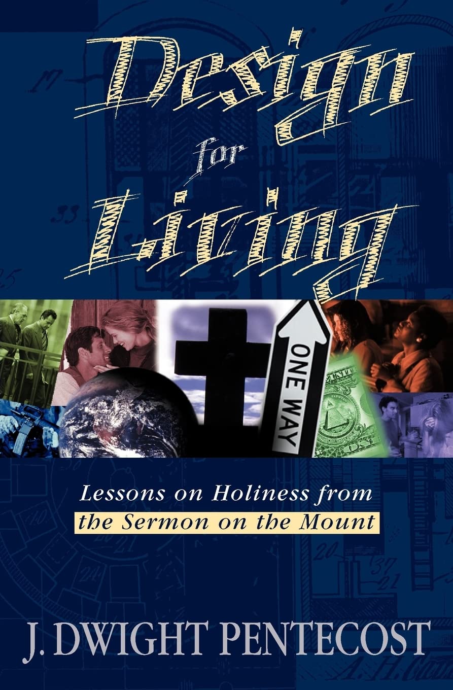 Design for Living: Lessons on Holiness from the Sermon on the Mount,Used