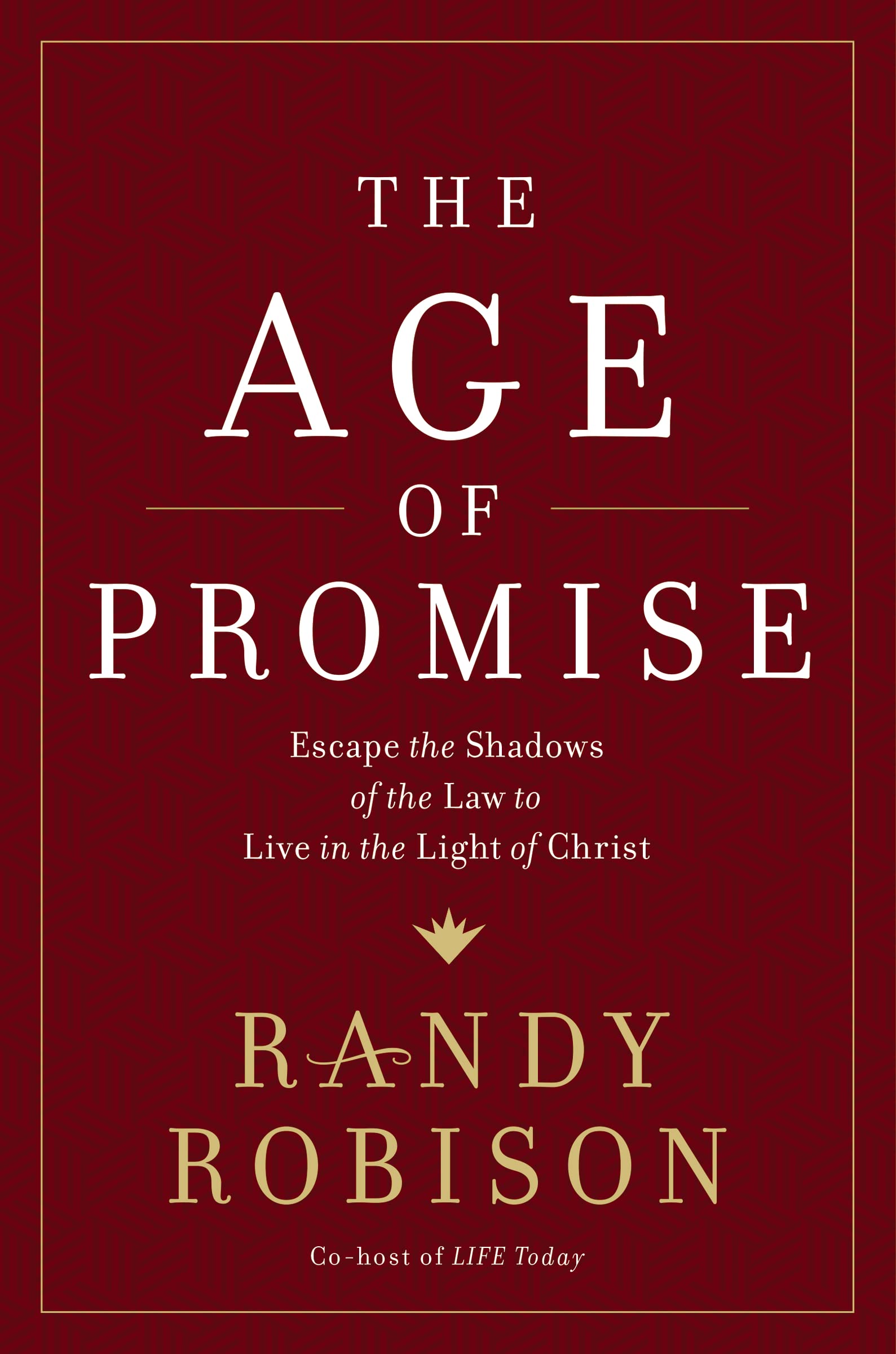 The Age of Promise: Escape the Shadows of the Law to Live in the Light of Christ,Used